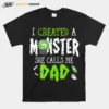 I Created A Monster Halloween Design For Dad From Daughter Unisex T-Shirt