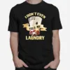 I Don't Even Fold My Laundry Poker Gambling Cards Las Vegas Unisex T-Shirt