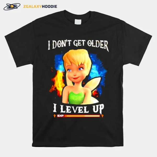 I Dont Get Older I Level Up Tinker Unisex T-Shirt