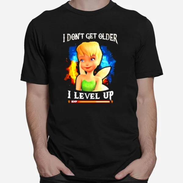 I Dont Get Older I Level Up Tinker Unisex T-Shirt