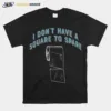 I Don't Have A Square To Spare Quote Elaine Seinfeld Unisex T-Shirt