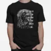 I Dont Know How Im Going To Win I Just Know Im Not Going To Lose Unisex T-Shirt