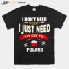 I Dont Need Therapy I Just Need To Go To Poland Retro Lettering Unisex T-Shirt