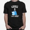 I Dont Snore I Just Dream Im A Horse Unisex T-Shirt