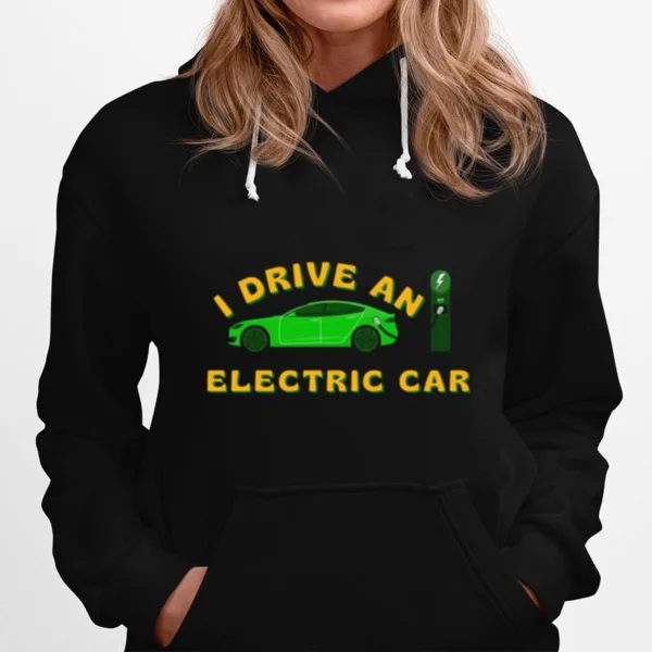 I Drive An Electric Car Bumper Tesla Unisex T-Shirt