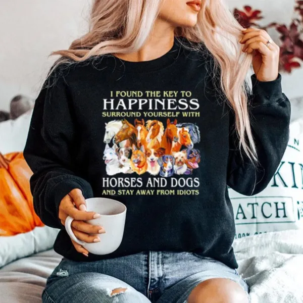 I Found The Key To Happiness Surround Yourself With Horse And Dogs Unisex T-Shirt