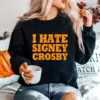 I Hate Signey Crosby Unisex T-Shirt