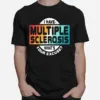 I Have Multiple Sclerosis Whats Your Excuse Unisex T-Shirt