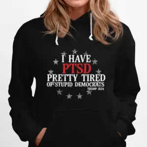 I Have Ptsd Pretty Tired Of Stupid Democrats Trump 2024 Vintage Unisex T-Shirt