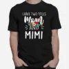 I Have Two Titles Mom And Mimi I Rock Them Both Floral Unisex T-Shirt