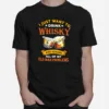 I Just Want To Drink Whisky And Ignore All My Old Man Problems Unisex T-Shirt