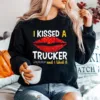 I Kissed A Trucker And I Liked It Unisex T-Shirt