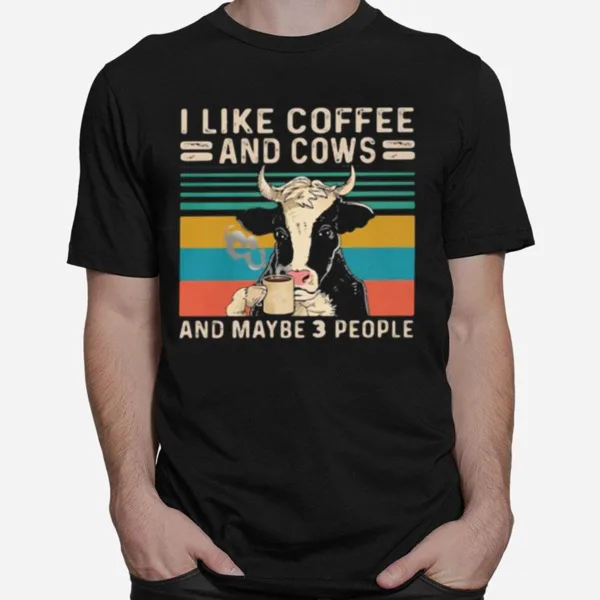 I Like Coffee And Cows And Maybe 3 People Vintage Unisex T-Shirt