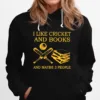 I Like Cricket And Books And Maybe 3 People Unisex T-Shirt