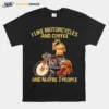 I Like Motorcycles And Coffee And Maybe 3 People Unisex T-Shirt