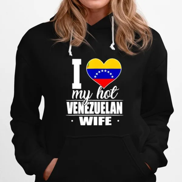 I Love My Hot Venezuelan Wife Unisex T-Shirt