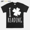 I Love Reading St Patricks Day Unisex T-Shirt