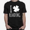 I Love Reading St Patricks Day Unisex T-Shirt