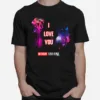 I Love You In Every Universe Dr Strange Quotes Movie Dr Strange Mcu Marvel Logo Unisex T-Shirt