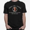 I Picked The Wrong Week To Quit Sniffing Glue Three Amigos Unisex T-Shirt