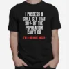 I Possess A Skill Set That 98 Of The Population Cant Do Im A Go Kart Racer Karting Go Cart Racer Unisex T-Shirt