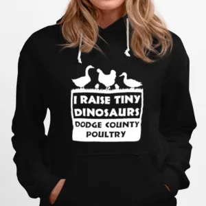 I Raise Tiny Dinosaurs Dodge Country Poultry Unisex T-Shirt