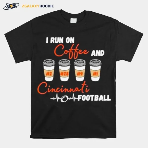 I Run On Coffee And Cincinnati Football Unisex T-Shirt