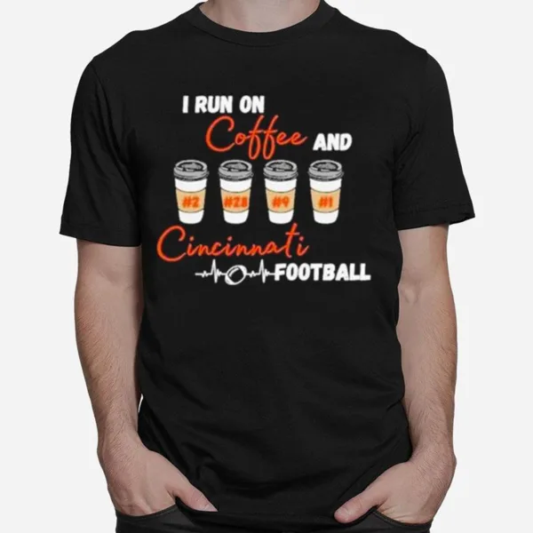 I Run On Coffee And Cincinnati Football Unisex T-Shirt