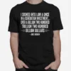 I Signed Into Law A Once In A Generation Investmen Unisex T-Shirt