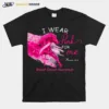 I Wear Pink For Me Breast Cancer Awareness Horse Unisex T-Shirt