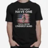 If You Dont Have One Youll Never Understand Pitbull Flag Unisex T-Shirt
