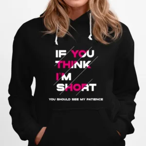 If You Think I? Short A Million Little Things Unisex T-Shirt