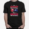 Im A Chief For Football Hat And A Brave For Baseball Unisex T-Shirt