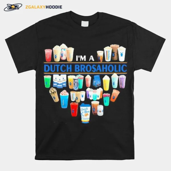 Im A Dutch Bros Aholic Heart Unisex T-Shirt