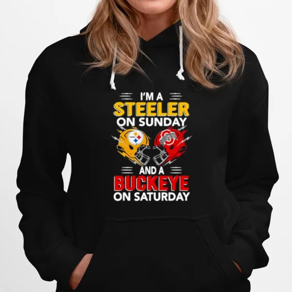 Im A Pittsburgh Steelers On Sunday And A Ohio State Buckeyes On Saturday Unisex T-Shirt