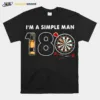 Im A Simple Man I Like 180 Beer Game Unisex T-Shirt