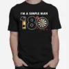 Im A Simple Man I Like 180 Beer Game Unisex T-Shirt