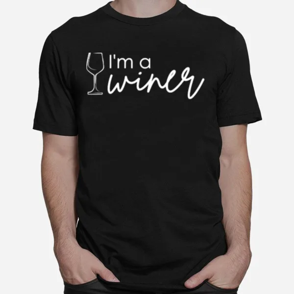 Im A Winer Wine Unisex T-Shirt