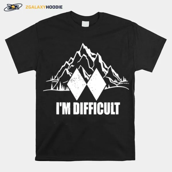 Im Difficult Skiing Unisex T-Shirt