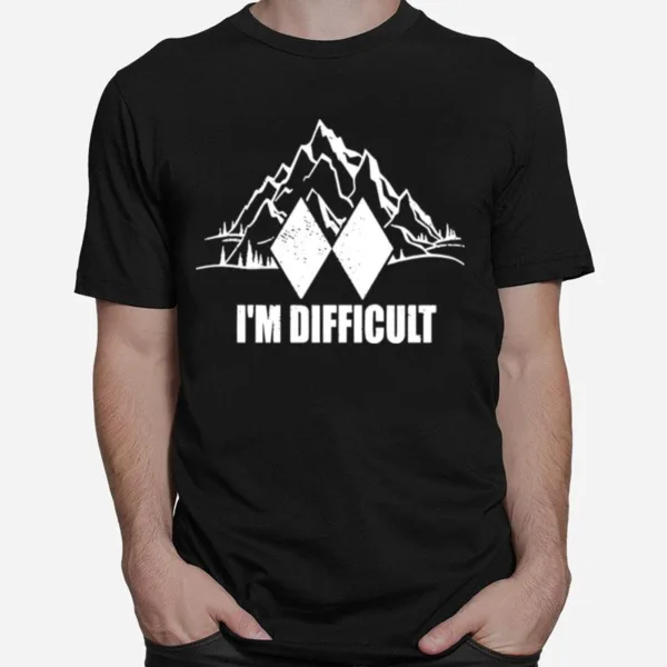 Im Difficult Skiing Unisex T-Shirt