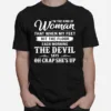 Im The Kind Of Woman That When My Feet Hit The Floor Each Morning Unisex T-Shirt