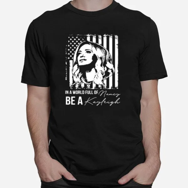 In A World Full Of Be A Navy Kayleigh Signature Unisex T-Shirt