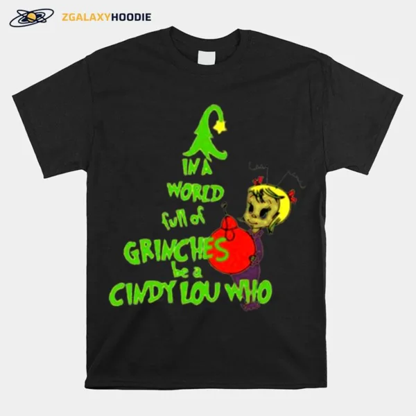 In A World Full Of Grinches Be A Griswold Christmas Unisex T-Shirt