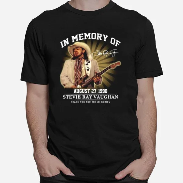 In Memory Of August 27 1990 Stevie Ray Vaughan Thank You For The Memories Signature Unisex T-Shirt