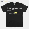 Inauguration Design End Of An Error Donald Trumps Hairs Yellow Unisex T-Shirt