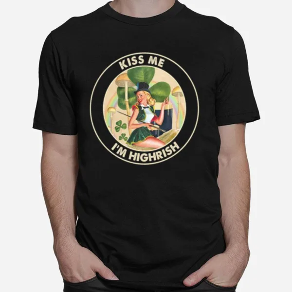 Irish Dancing Kiss Me Im Highrish St Patrick Unisex T-Shirt