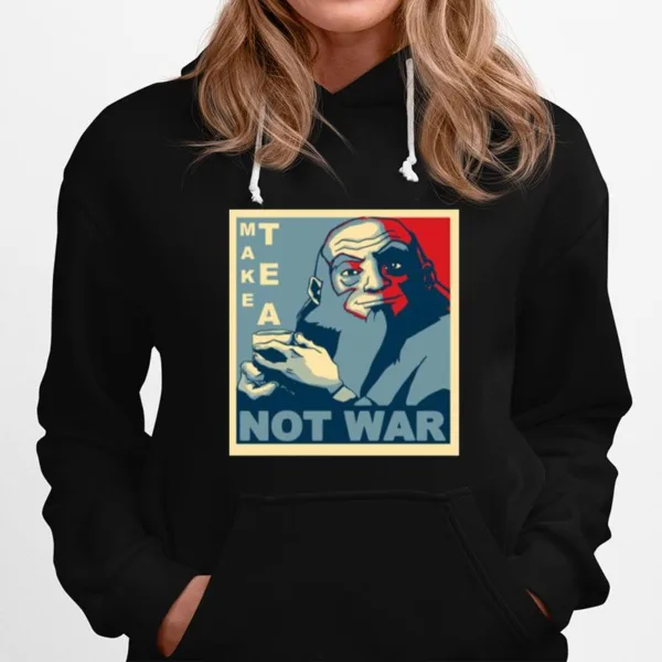 Iroh Make Tea Not War Avatar The Best Airbender Unisex T-Shirt