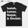 Isaiah Lamar Najah And Sinclair Unisex T-Shirt