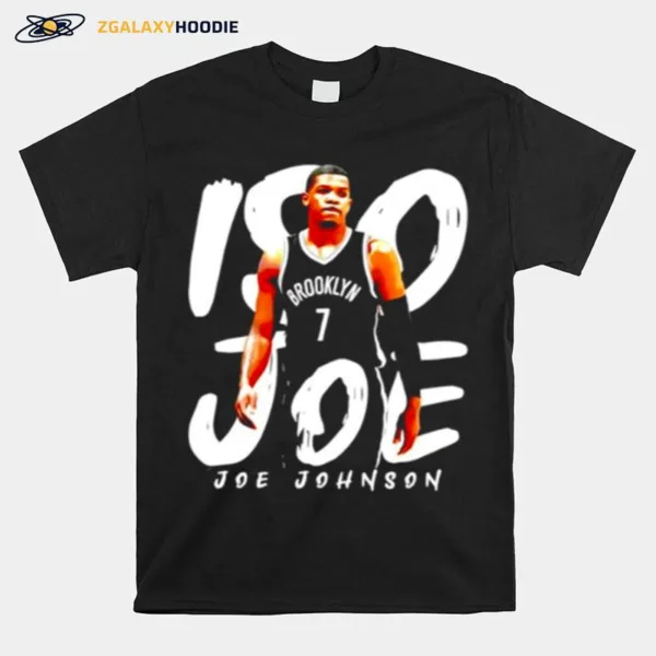 Iso Joe Joe Johnson Brooklyn Nets Unisex T-Shirt