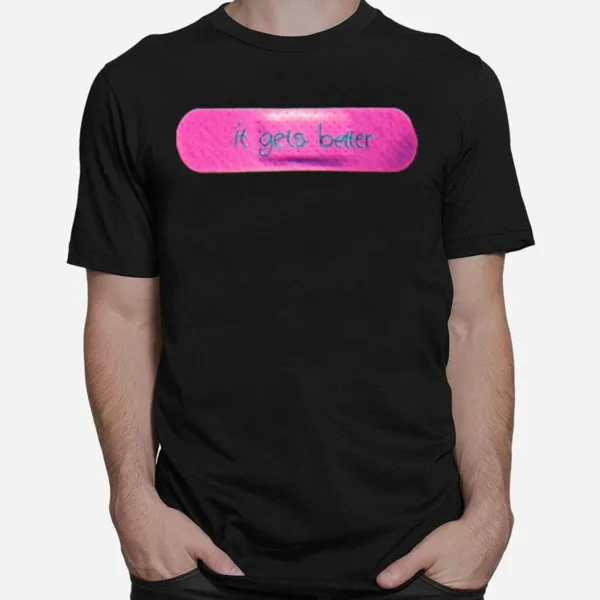 It Gets Better Pink Art Unisex T-Shirt